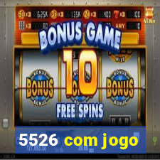 5526 com jogo